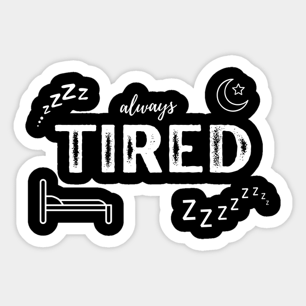 Always Tired Sticker by Free Spirits & Hippies